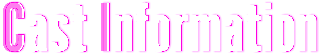 Cast Information